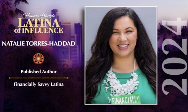 Natalie Torres-Haddad MPA, AWA | 2024 Latinas of Influence