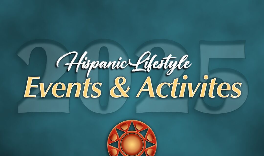 2025 Hispanic Lifestyle | Activities and Events