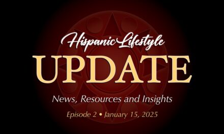 Hispanic Lifestyle Update | Episode 2.0 – January 15, 2025