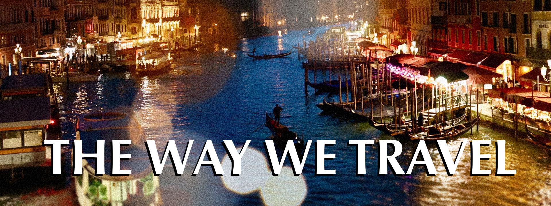 2026_1920x720TheWayWeTravel